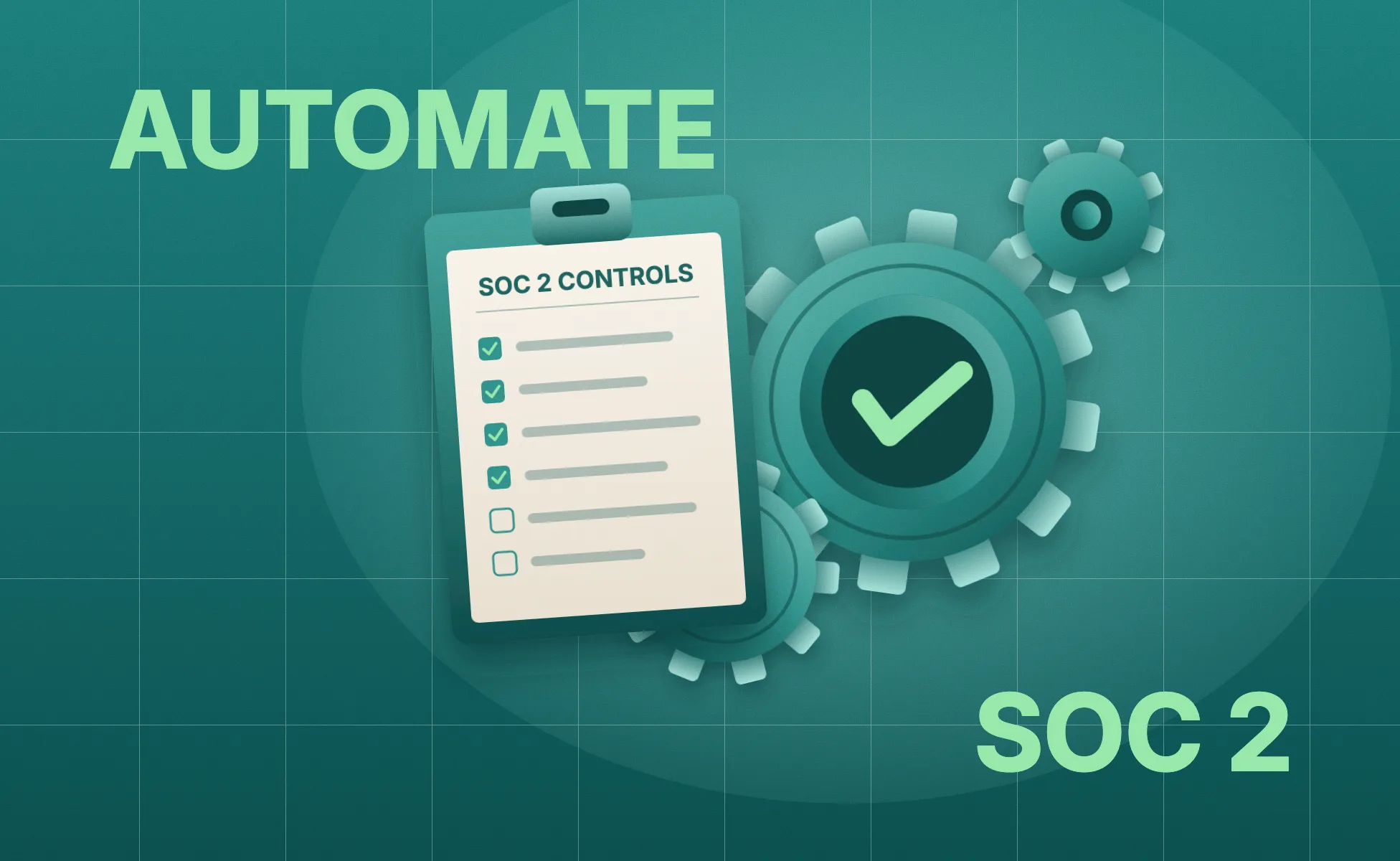 How to automate SOC 2 compliance: A former auditor's step-by-step guide